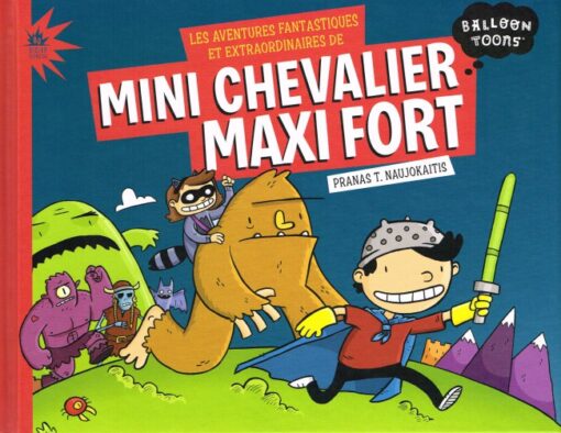 Mini chevalier maxi fort