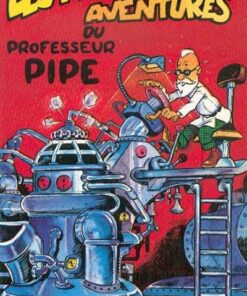 Les Mirobolantes aventures du Professeur Pipe