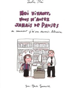 Moi vivant, vous n'aurez jamais de pauses