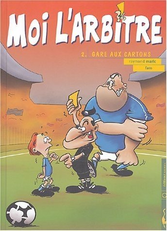 Moi, l'arbitre Tome 2