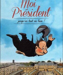 Moi, Président Tome 2