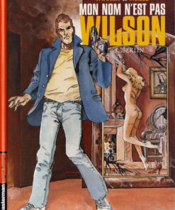Mon nom n'est pas Wilson Tome 3