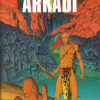 Le monde d'Arkadi Tome 4