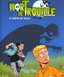 Mort de Trouille Tome 1