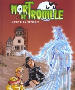 Mort de Trouille Tome 2