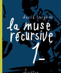 La Muse récursive Tome 1