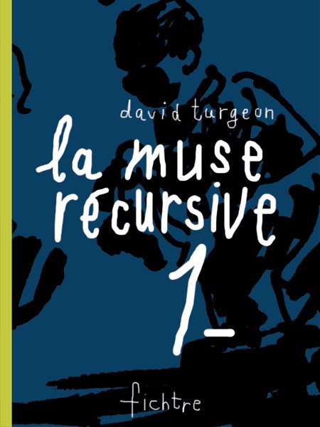 La Muse récursive Tome 1