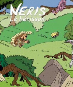 Néris le hérisson Tome 1
