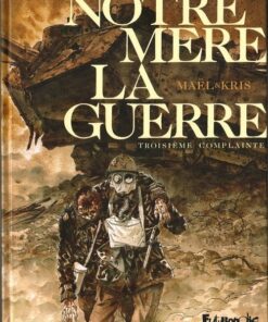 Notre Mère la Guerre Tome 3