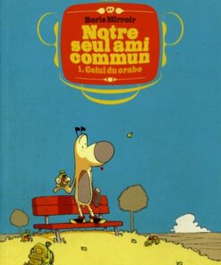 Notre seul ami commun Tome 1