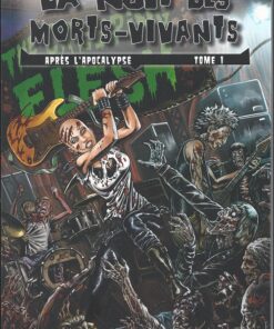 La Nuit des morts-vivants : Après l'apocalypse Tome 1