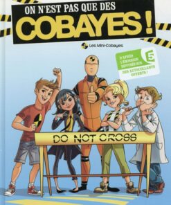 On n'est pas que des cobayes ! Tome 1