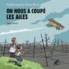 On nous a coupé les ailes