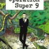 Opération super 9