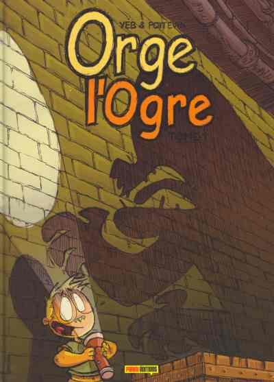 Orge l'Ogre Tome 1