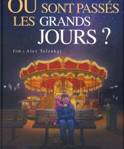 Où sont passés les grands jours ? Tome 2