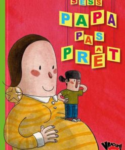 Papa pas prêt