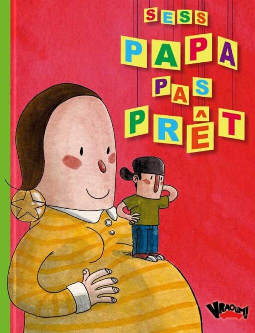 Papa pas prêt