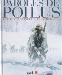 Paroles de Poilus Tome 1