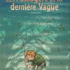 Les Passagers de la dernière vague Tome 1