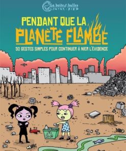 Pendant que la planète flambe