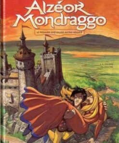 Alzéor Mondraggo Tome 1