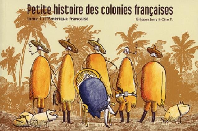 Petite histoire des colonies françaises Tome 1