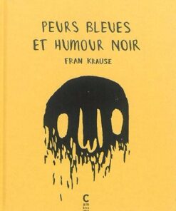 Peurs Bleues et Humour Noir Tome 1