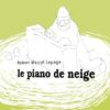 Le Piano de neige