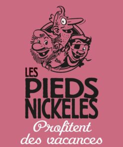 Les Pieds Nickelés Tome 1