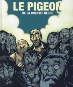 Le Pigeon de la onzième heure