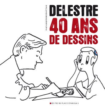 Delestre - 40 ans de dessins