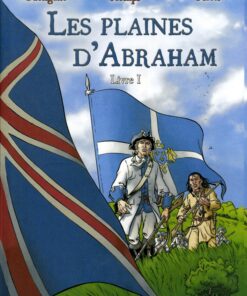 Les Plaines d'Abraham Tome 1