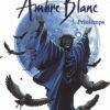 Ambre Blanc Tome 2 Ambre Blanc Tome 2