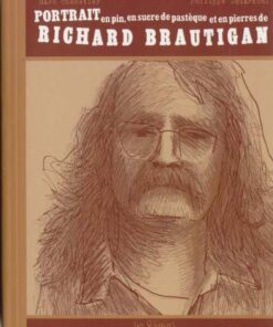 Portrait en pin, en sucre de pastèque et en pierre de Richard Brautigan