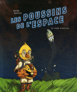 Les Poussins de l'espace Tome 1