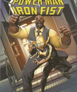 Power Man & Iron Fist Tome 1