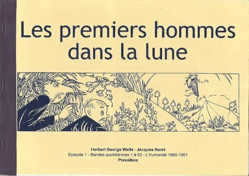 Les Premiers Hommes dans la Lune Tome 1