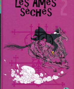 Les Âmes sèches Tome 2