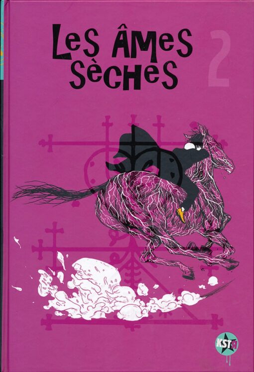 Les Âmes sèches Tome 2
