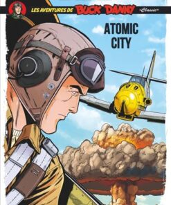 Buck Danny Classic - Tome 12 - Atomic City