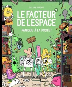 Le facteur de l'espace - Tome 4 - Panique à la poste!