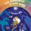 Le troisième oeil Tome 7 - Les aventures du petit Yogi