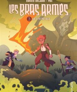 Les bras armés - Tome 3 - La cité royale