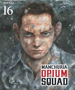 Manchuria Opium Squad - Tome 16