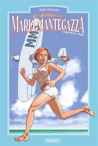 Maria mantegazza, femme pilote - tome 5
