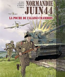 Normandie Juin 44 - Tome 6 : la Poche de Falaise-Chambois