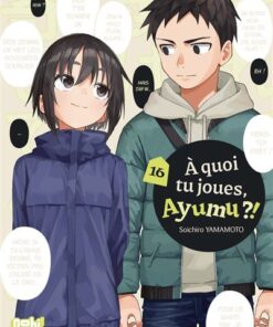 A quoi tu joues, Ayumu ?! T16