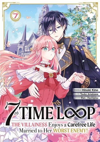 7th Time Loop: The Villainess Enjoys a Carefree Life - Tome 07