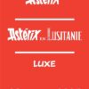 ASTERIX Tome 41 - Edition Luxe - Astérix en Lusitanie